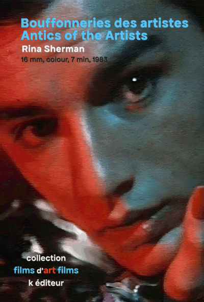 antics_boufonneries_poster Bouffonneries des artistes – Antics of the Artists / Rina Sherman