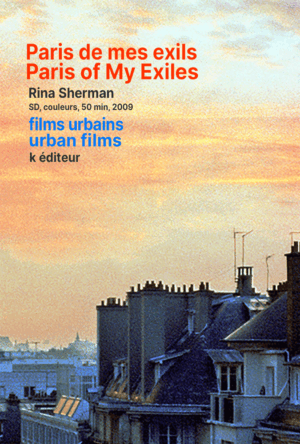Paris de mes exils – Paris of My Exiles / Rina Sherman