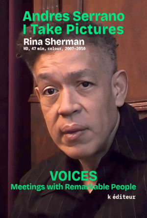 Andres_Serrano_Postercrop Andres Serrano, I Take Pictures / Rina Sherman