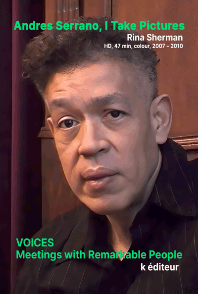 Andres_Serrano_Postercrop-we.png Andres Serrano, I Take Pictures / Rina Sherman