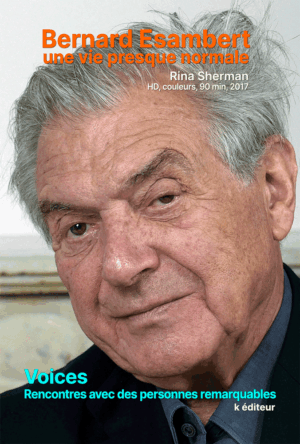 Bernard Esambert, une vie presque normale / Rina Sherman