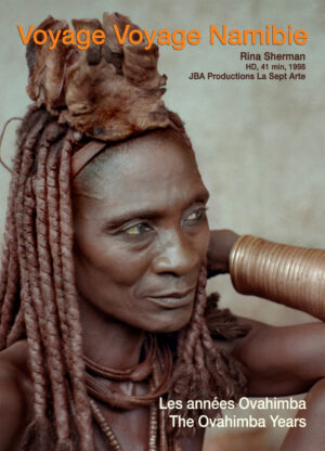 Voyage, Voyage "Namibie" JBA La Sept Arte - film Ovahimba / Rina Sherman