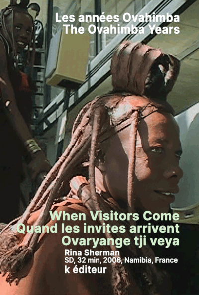 When Visitors Come – Quand les invités arrivent – Ovaryange tji veya / Rina Sherman