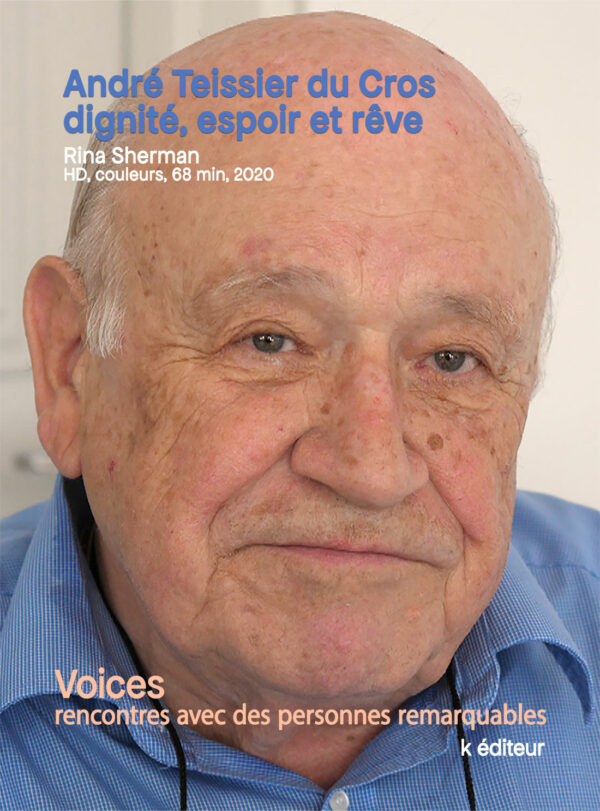 Andre_Teissier_du_Cros_poster_web André Teissier du Cros, dignité, espoir et rêve Ciné-portrait / Rina Sherman