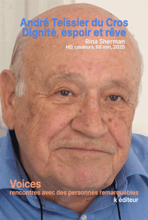 André Teissier du Cros, Dignité, espoir et rêve / Rina Sherman