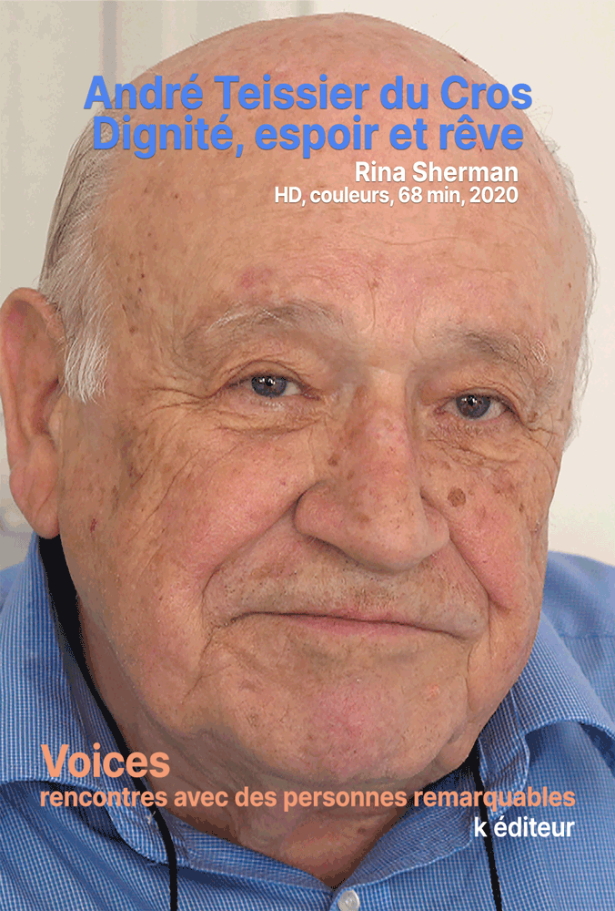 André Teissier du Cros, Dignité, espoir et rêve / Rina Sherman