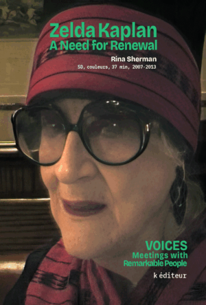 Zelda_Kaplan_Poster Zelda Kaplan, A Need for Renewal / Rina Sherman VOICES, Meetings with Remarkable People