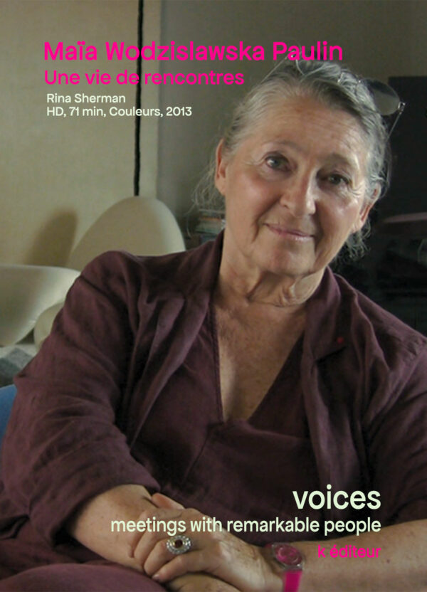 Maïa Paulin, une vie de rencontres / Rina Sherman