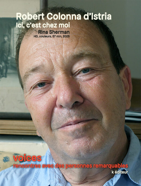 Robert Colonna d’Istria, ici, c’est chez moi / Rina Sherman