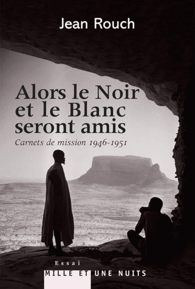81N3YfQOTKL._SL1500_alors-rouchweb Alors le Noir et le Blanc seront amis / Jean Rouch