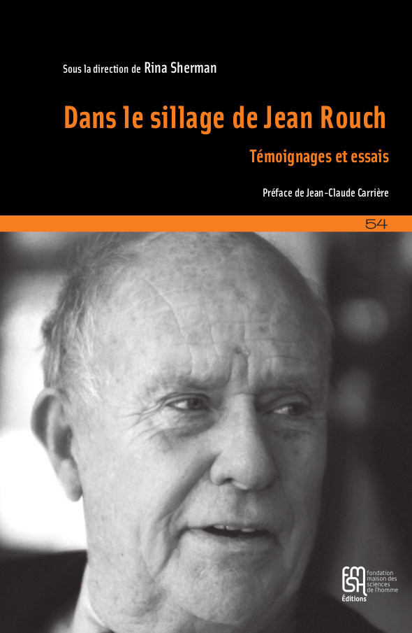 Dans le sillage de Jean Rouch, 1e éd. sous la direction de Rina Sherman