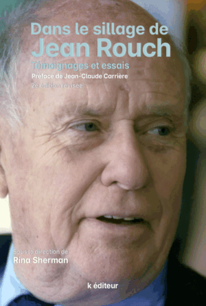 Dans le sillage de Jean Rouch, témoignages et essais / Rina Sherman