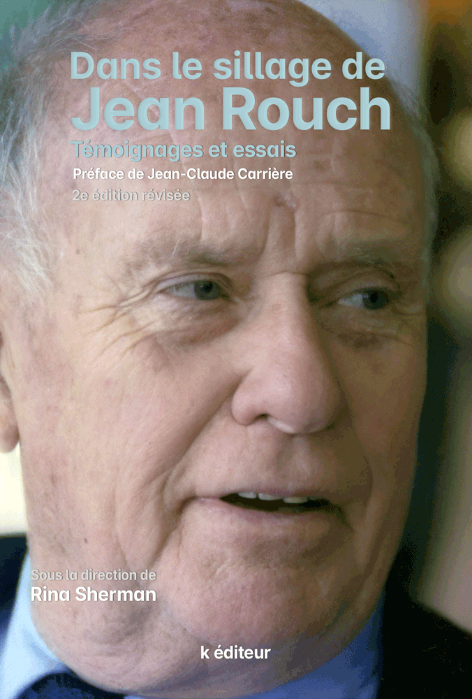 Dans le sillage de Jean Rouch, témoignages et essais / Rina Sherman