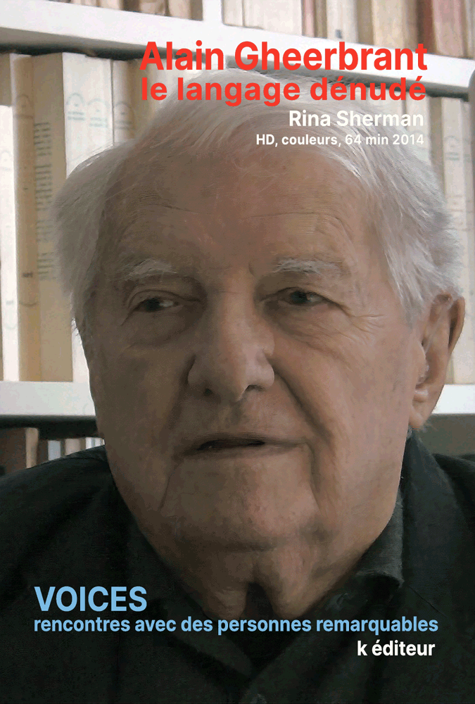Alain Gheerbrant, le langage dénudé / Rina Sherman