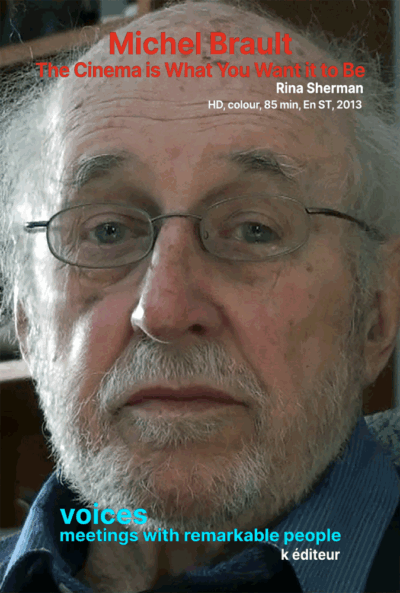 Michel Brault, The Cinema is What You Want it to Be / Rina Sherman