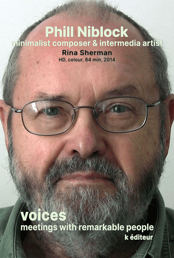 Phill Niblock, minimalist composer & intermedia artist / Rina Sherman